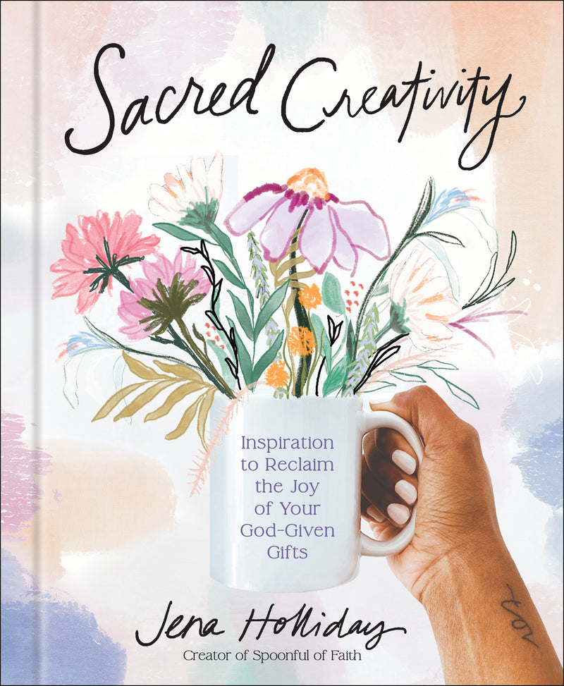 Sacred Creativity - A Signed Copy by Jena Holliday