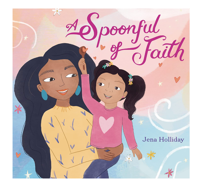 A Spoonful of Faith - Signed Copy by Jena Holliday