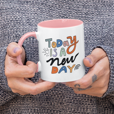 Today Is A New Day Mug - 11oz