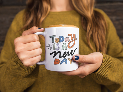 Today Is A New Day Mug - 11oz